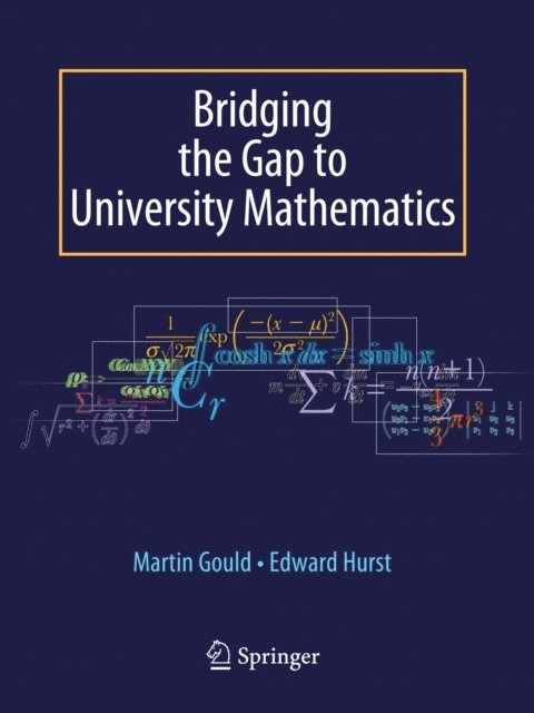 Martin Gould, Edward Hurst - Bridging the Gap to University Mathematics, E-bok