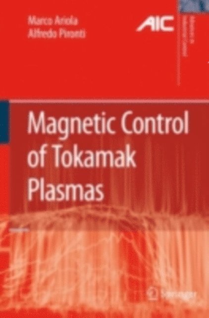 Alfredo Pironti, Marco Ariola - Magnetic Control of Tokamak Plasmas, E-bok