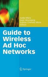 Guide to Wireless Ad Hoc Networks