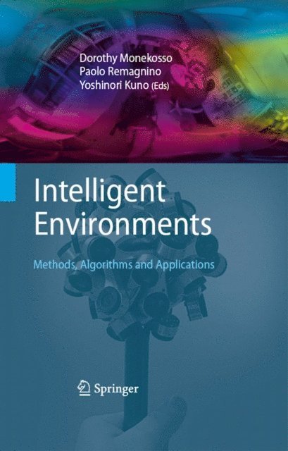 Paolo Remagnino, Yoshinori Kuno, Dorothy Monekosso - Intelligent Environments, E-bok