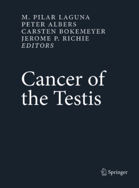 Carsten Bokemeyer, Jerome P. Richie, Peter Albers, M. Pilar Laguna - Cancer of the Testis, E-bok