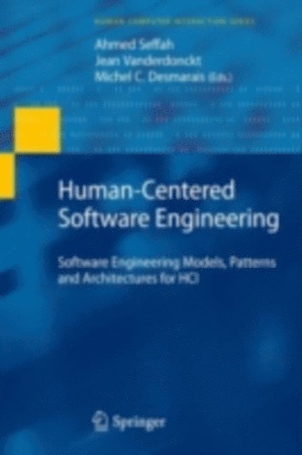 Michel C. Desmarais, Jean Vanderdonckt, Ahmed Seffah - Human-Centered Software Engineering, E-bok