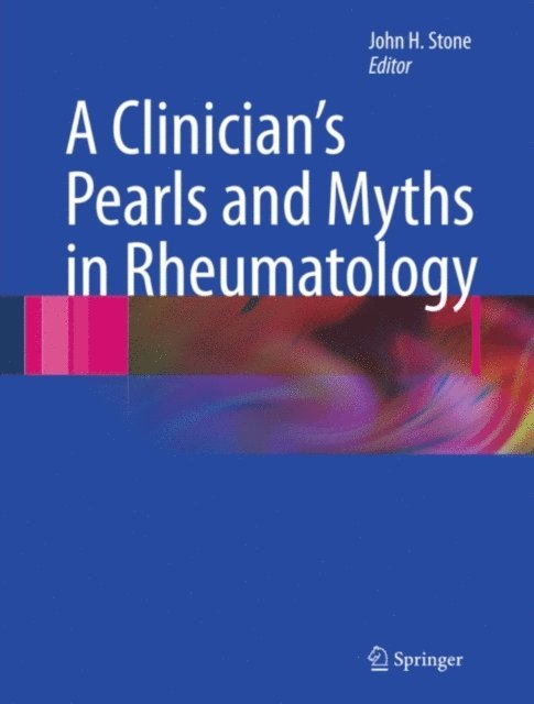 John H. Stone - Clinician's Pearls & Myths in Rheumatology, E-bok