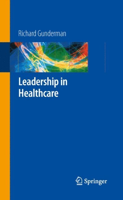 Richard B. Gunderman - Leadership in Healthcare, E-bok