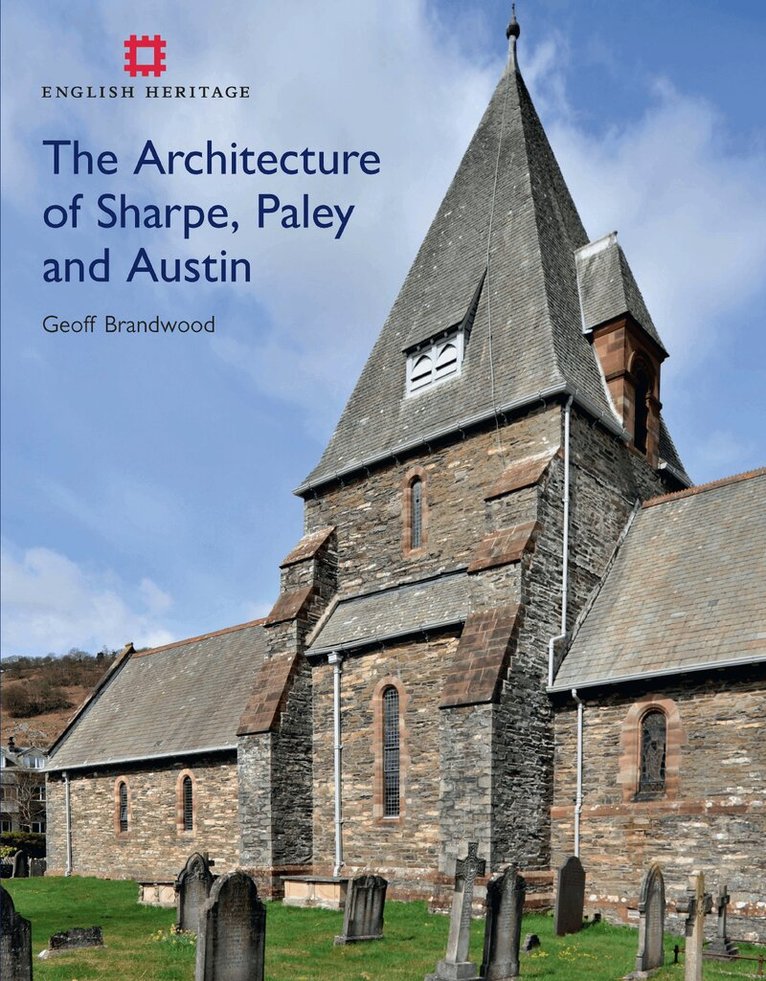 Geoff Brandwood - Architecture of Sharpe, Paley and Austin, Inbunden. Tillgänglighet: Tillfälligt slut