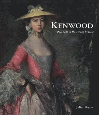 Julius Bryant - Kenwood: Paintings in the Iveagh Bequest, Inbunden. Tillgänglighet: Tillfälligt slut