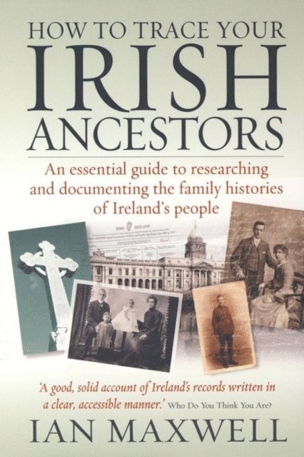 Ian Maxwell - How to Trace Your Irish Ancestors 2nd Edition, E-bok