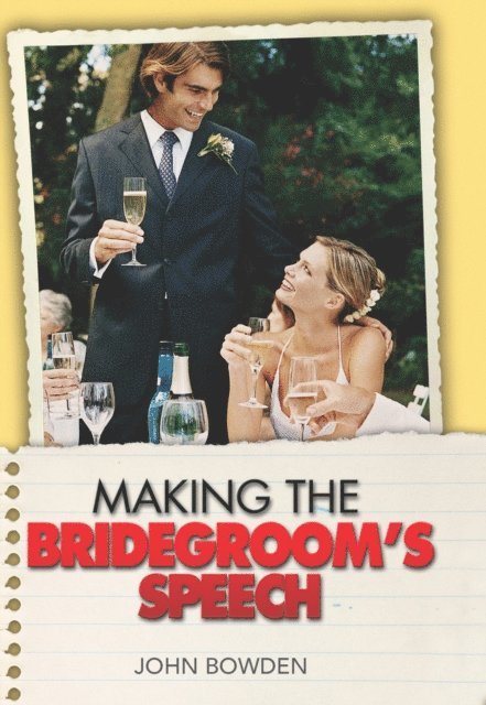 John Bowden - Making the Bridegroom's Speech, E-bok