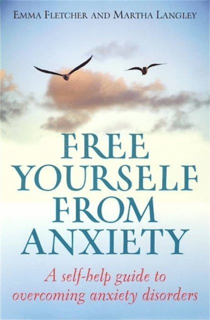 Martha Langley, Emma Fletcher - Free Yourself From Anxiety, E-bok