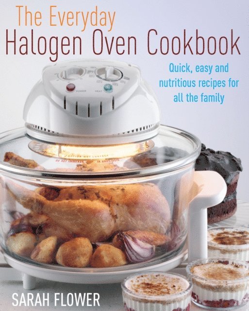 Sarah Flower - Everyday Halogen Oven Cookbook, E-bok