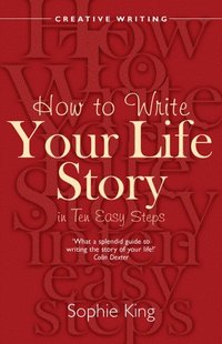 How To Write Your Life Story in Ten Easy Steps