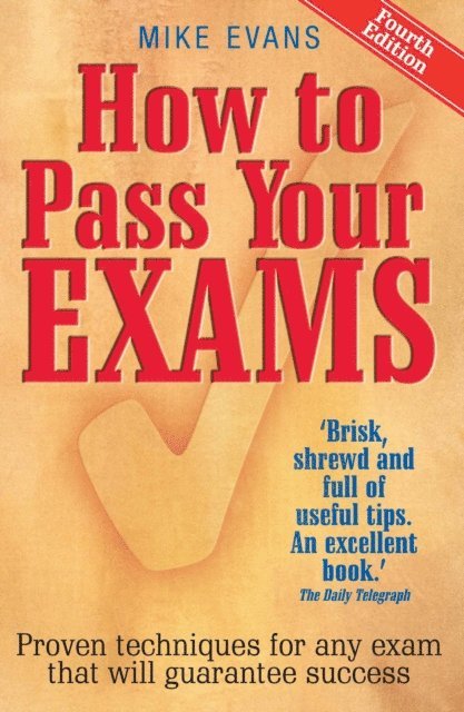 Mike Evans - How To Pass Your Exams 4th Edition, E-bok