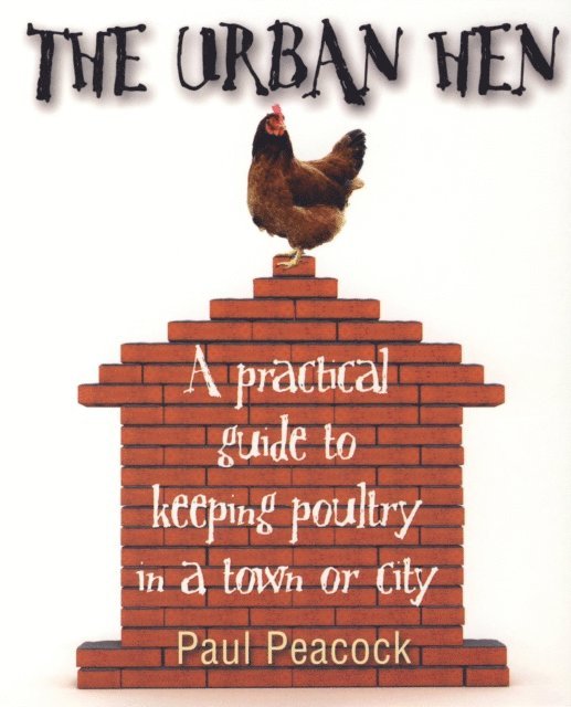 Paul Peacock - Urban Hen, E-bok