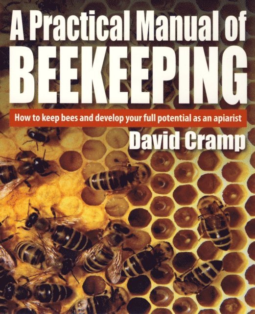 David Cramp - Practical Manual Of Beekeeping, E-bok