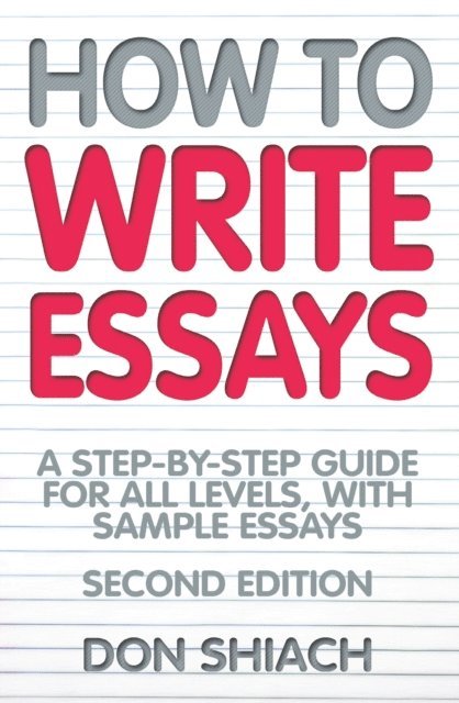Don Shiach - How To Write Essays, E-bok