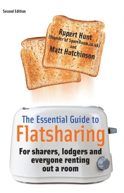 Rupert Hunt, Matt Hutchinson - Essential Guide To Flatsharing, 2nd Edition, E-bok