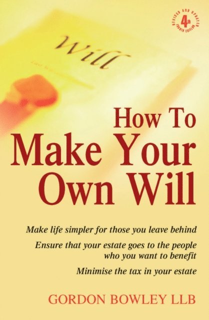 Gordon Bowley - How To Make Your Own Will 4th Edition, E-bok