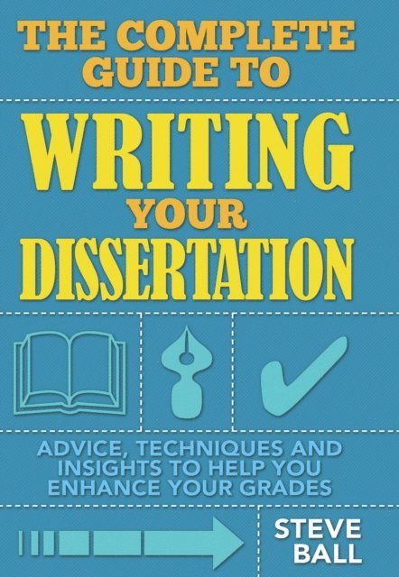 Steve Ball - Complete Guide To Writing Your Dissertation, E-bok. Tillgänglighet: Lägg i varukorg