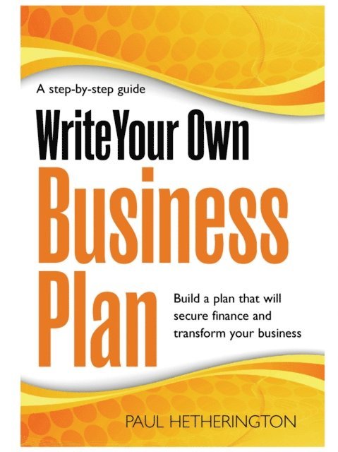 Paul Hetherington - Write Your Own Business Plan, E-bok
