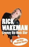 Rick Wakeman - Grumpy Old Rock Star, Häftad