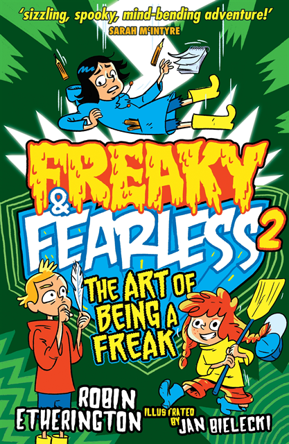 Robin Etherington - Freaky and Fearless: The Art of Being a Freak, E-bok
