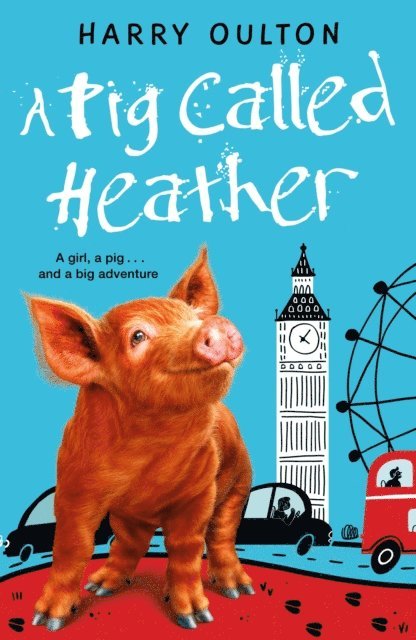 Harry Oulton - Pig Called Heather, E-bok