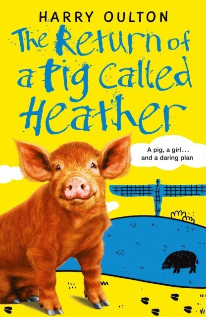 Harry Oulton - Return of a Pig Called Heather, E-bok