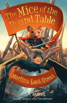 Mice of the Round Table 3: Merlin's Last Quest av Julie Leung