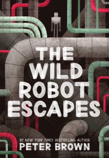 Peter Brown - Wild Robot Escapes (The Wild Robot 2), E-bok