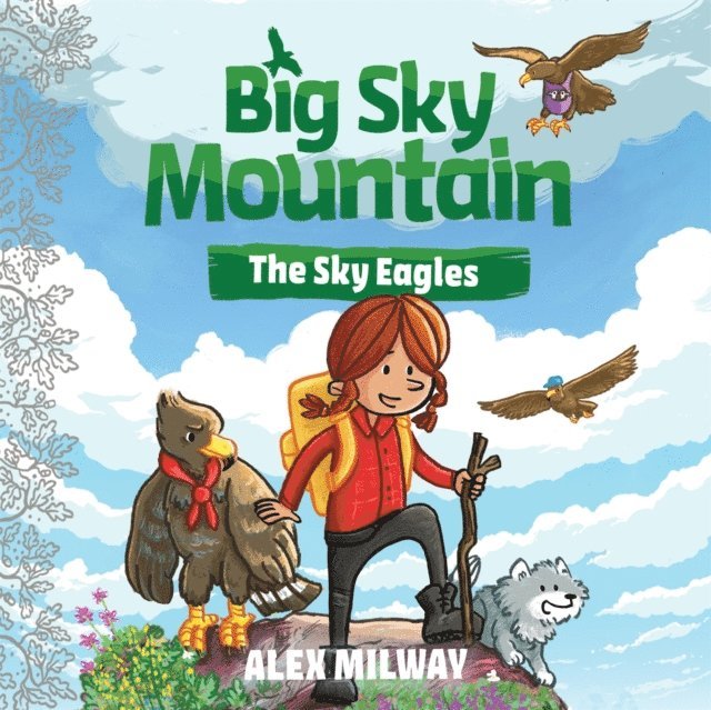 Alex Milway - Big Sky Mountain: The Sky Eagles, E-bok