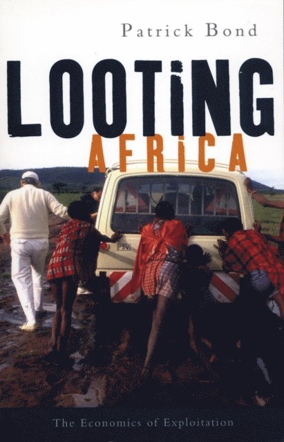 Patrick Bond - Looting Africa, E-bok