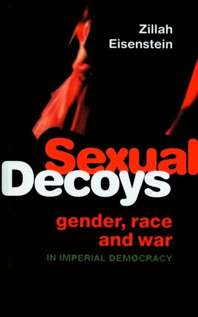 Zillah Eisenstein - Sexual Decoys, E-bok