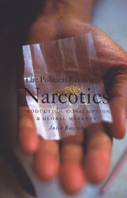 Julia Buxton - Political Economy of Narcotics, E-bok
