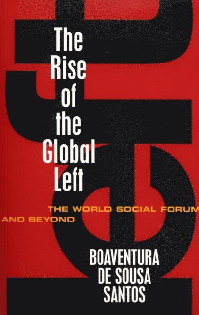 Boaventura De Sousa Santos - Rise of the Global Left, E-bok