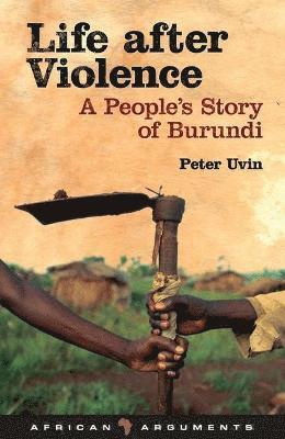 Peter Uvin, Alcinda Honwana - Life after Violence, Inbunden