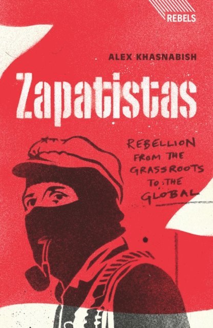 Doctor Alex Khasnabish - Zapatistas, E-bok