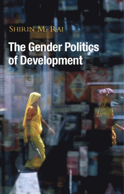 Shirin M. Rai - Gender Politics of Development, E-bok