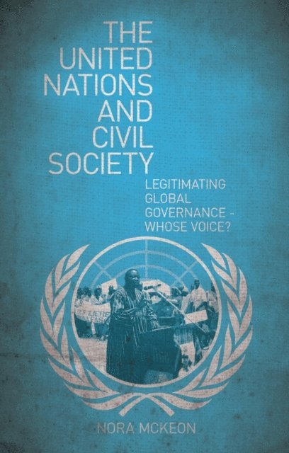 Nora McKeon - United Nations and Civil Society, E-bok