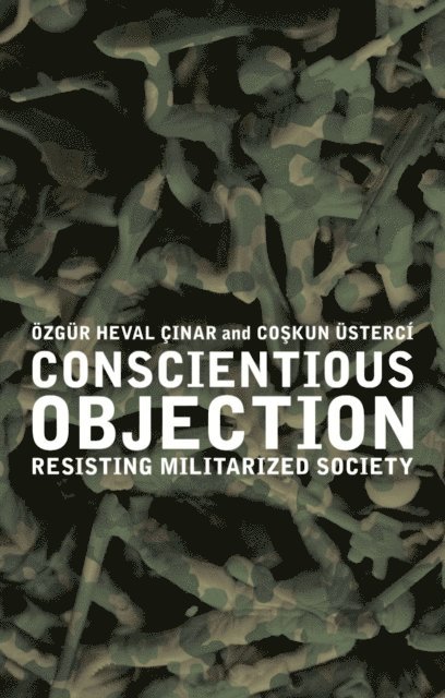 Özgür Heval Çinar, Coskun Üsterci - Conscientious Objection, E-bok