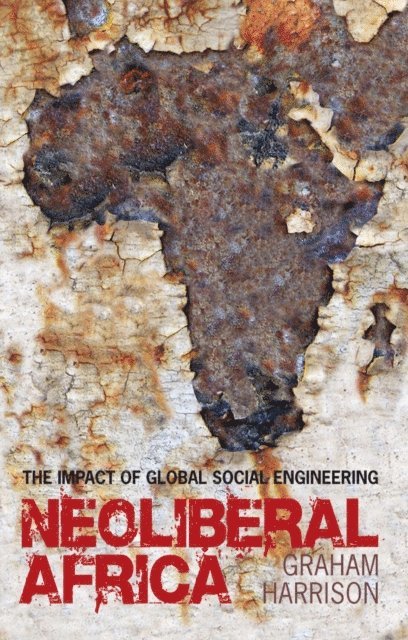Graham Harrison - Neoliberal Africa, E-bok