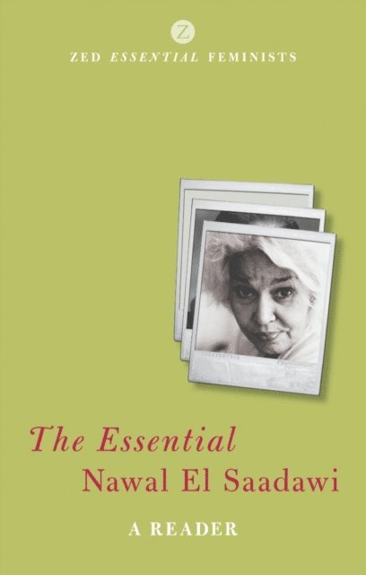 Nawal El Saadawi, Doctor Adele Newson-Horst - Essential Nawal El Saadawi, E-bok