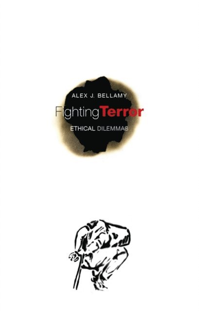 Alex Bellamy - Fighting Terror, E-bok