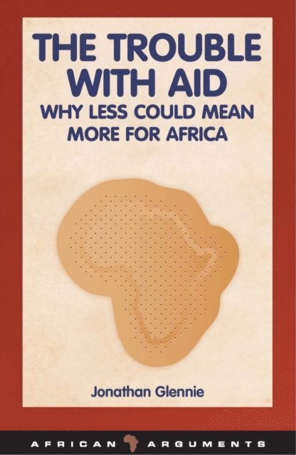 Jonathan Glennie - Trouble with Aid, E-bok