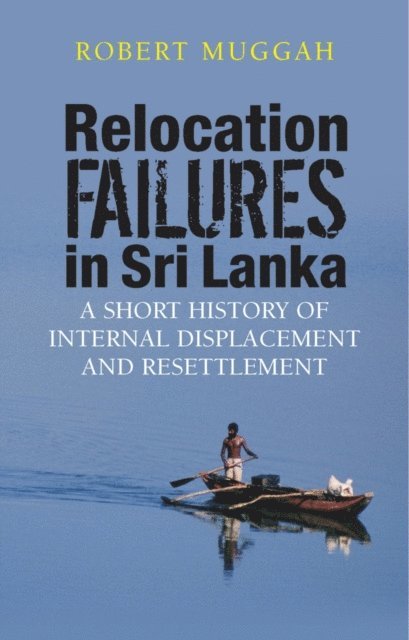Robert Muggah - Relocation Failures in Sri Lanka, E-bok