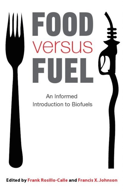 Frank Rosillo-Calle, Francis Johnson - Food versus Fuel, E-bok