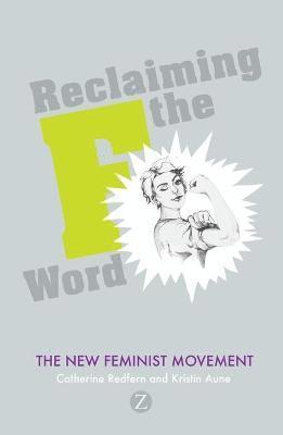 Doctor Kristin Aune, Catherine Redfern - Reclaiming the F Word, Inbunden