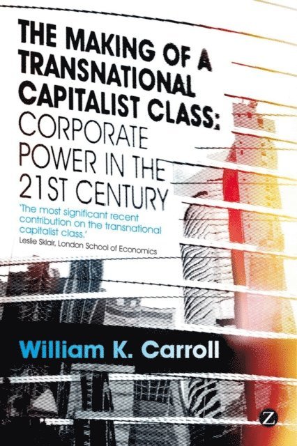 William K. Carroll - Making of a Transnational Capitalist Class, E-bok