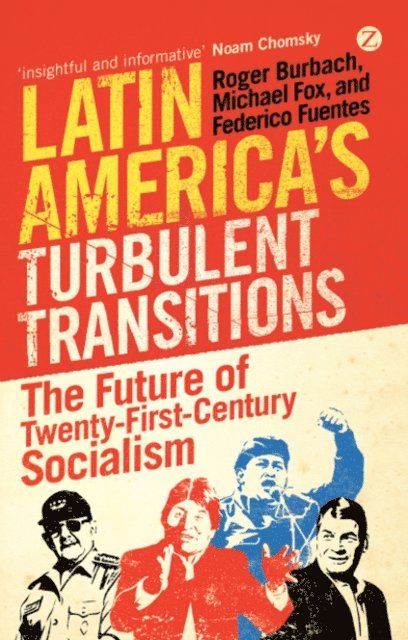 Roger Burbach, Michael Fox, Federico Fuentes - Latin America's Turbulent Transitions, E-bok