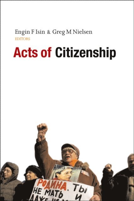 Engin F. Isin, Greg M. Nielsen - Acts of Citizenship, E-bok