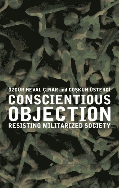 Özgür Heval Çinar, Coskun Üsterci - Conscientious Objection, E-bok